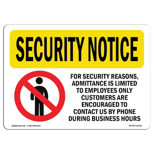 OSHA Security Sign, 7" Height, 10" Width, Aluminum, Admittance Limited Employees Only, Landscape